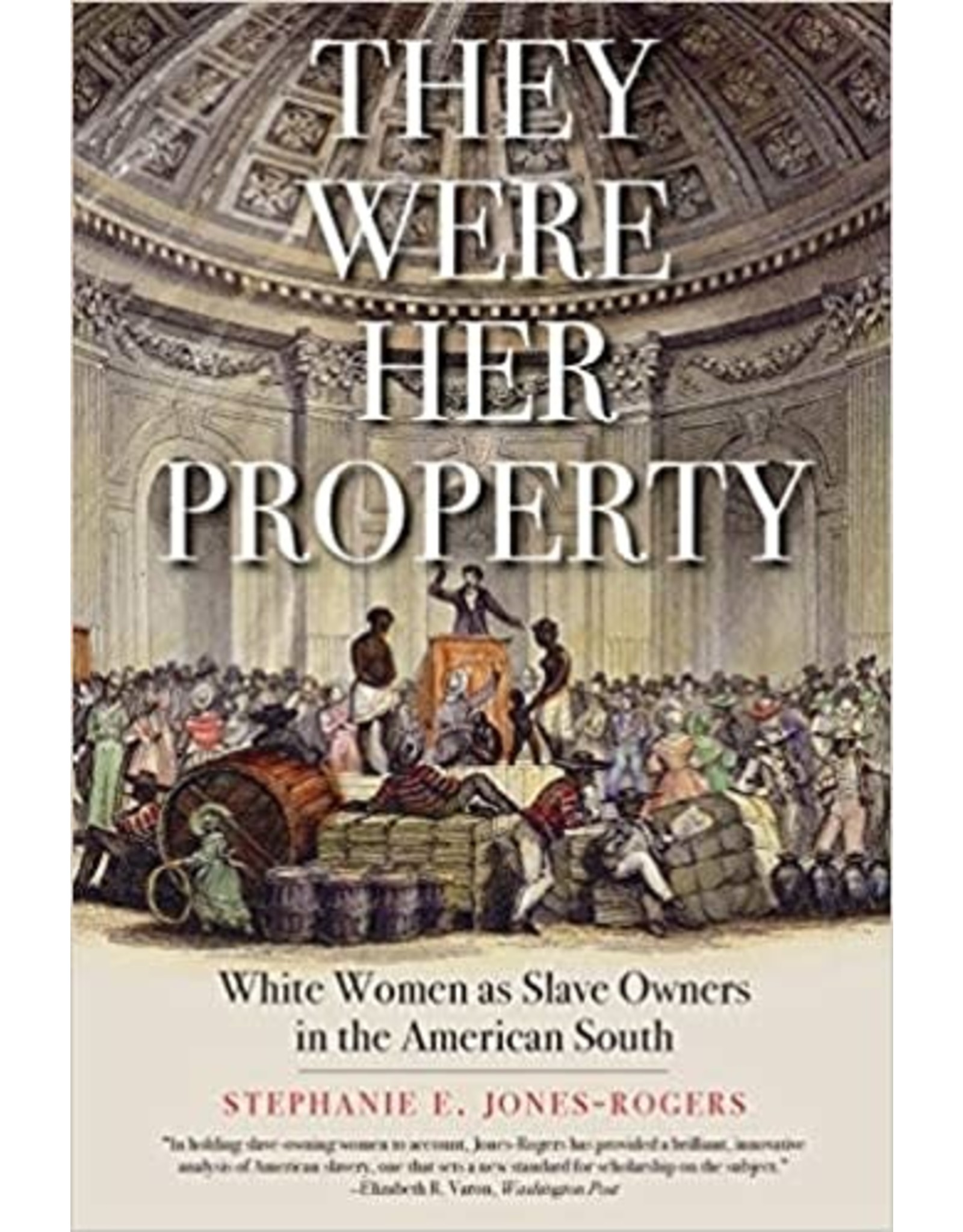 Non-Fiction: Slavery They Were Her Property: White Women as Slave Owners in the American South