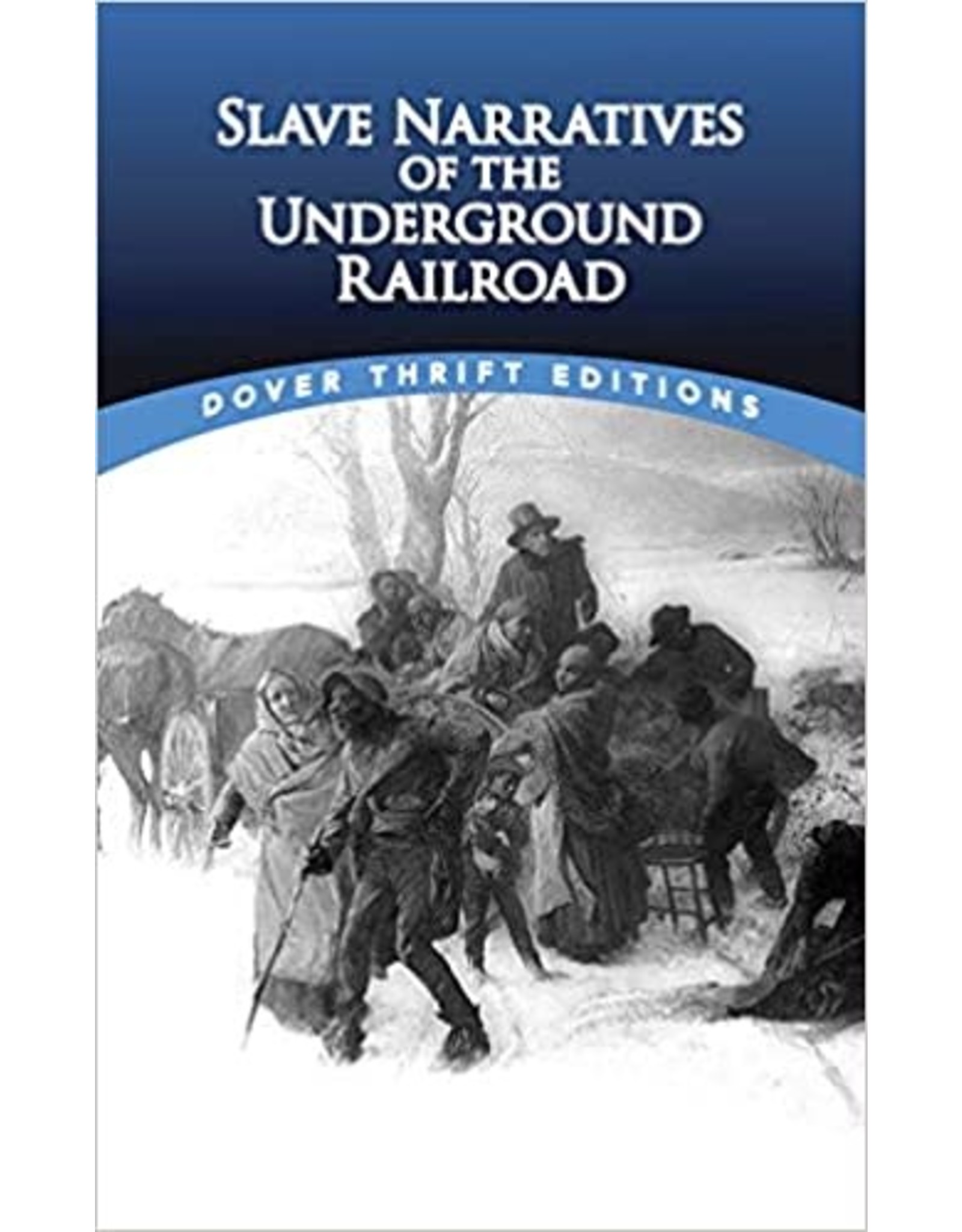 Dover Thrift Slave Narratives of the Underground Railroad