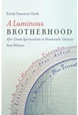 Louisiana History & Culture A Luminous Brotherhood