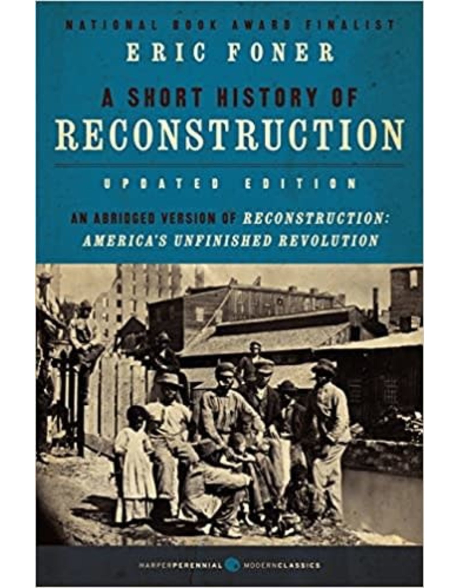 Non-Fiction: Emancipation & Reconstruction A Short History of Reconstruction
