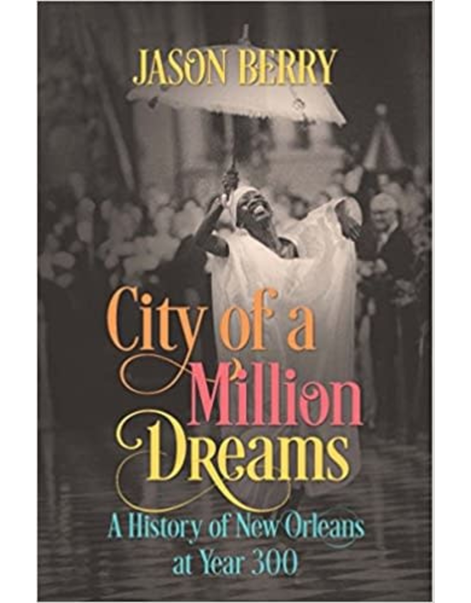 Louisiana: Non-Fiction City of a Million Dreams