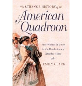 Louisiana: Non-Fiction The Strange History of the American Quadroon