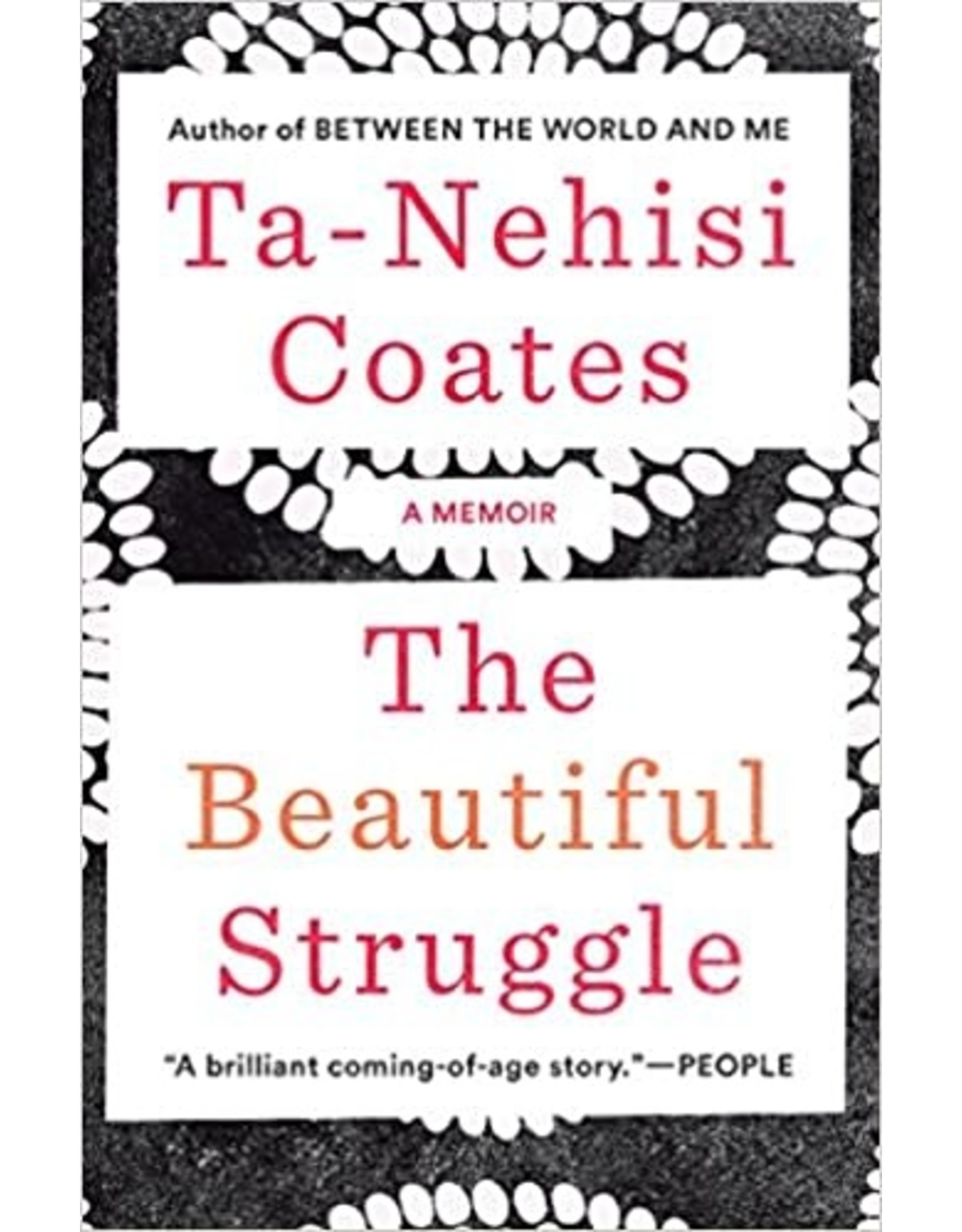 Non-Fiction: Memoirs & Essays The Beautiful Struggle