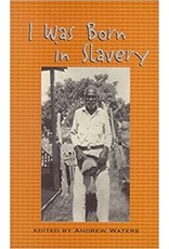 Non-Fiction: Slave Narratives I Was Born in Slavery