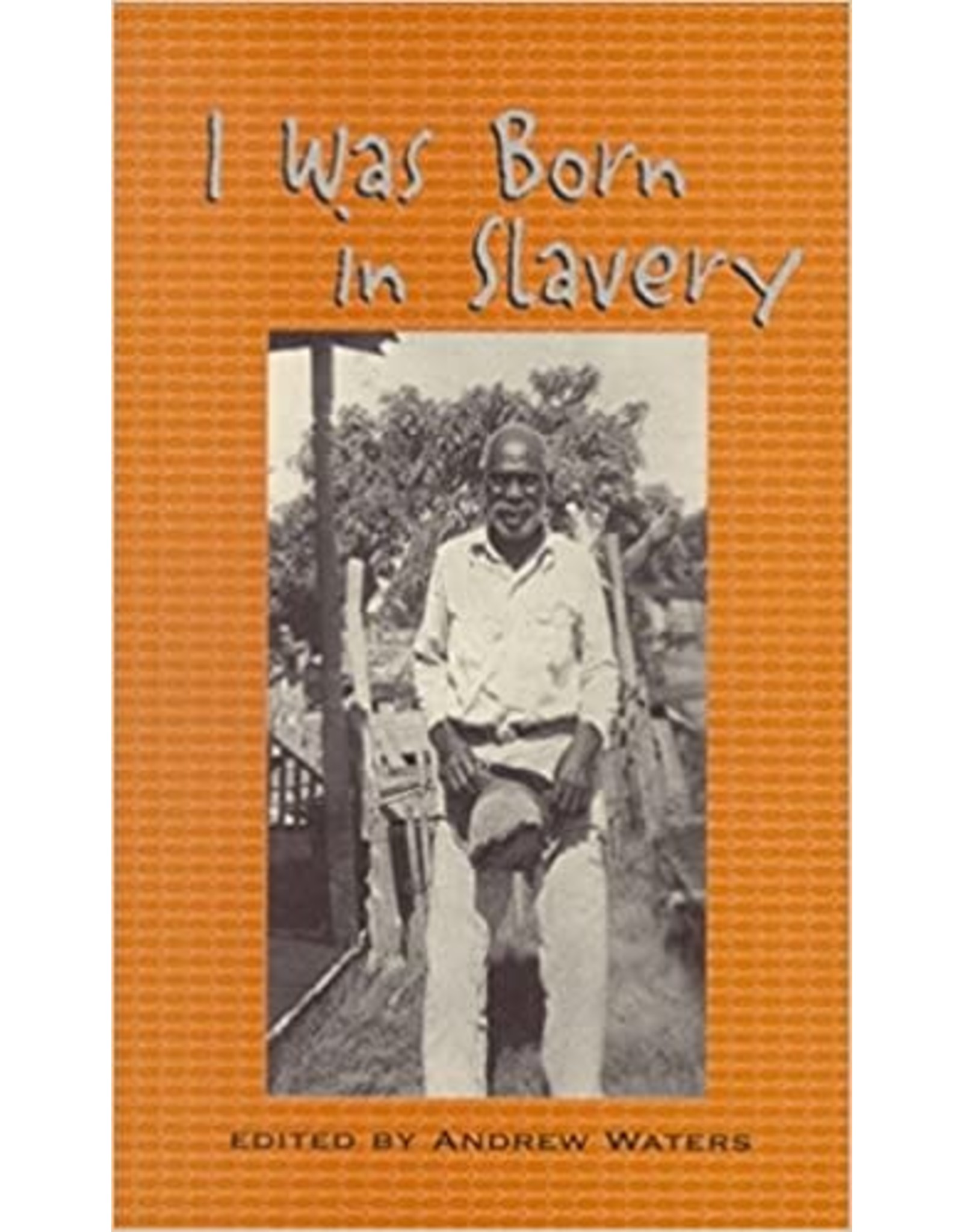 I Was Born in Slavery