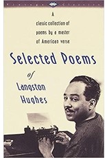 Poetry Selected Poems of Langston Hughes: A Classic Collection of Poems by a Master of American Verse