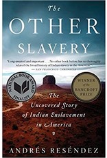 Non-Fiction: Slavery The Other Slavery: The Uncovered Story of Indian Enslavement in America
