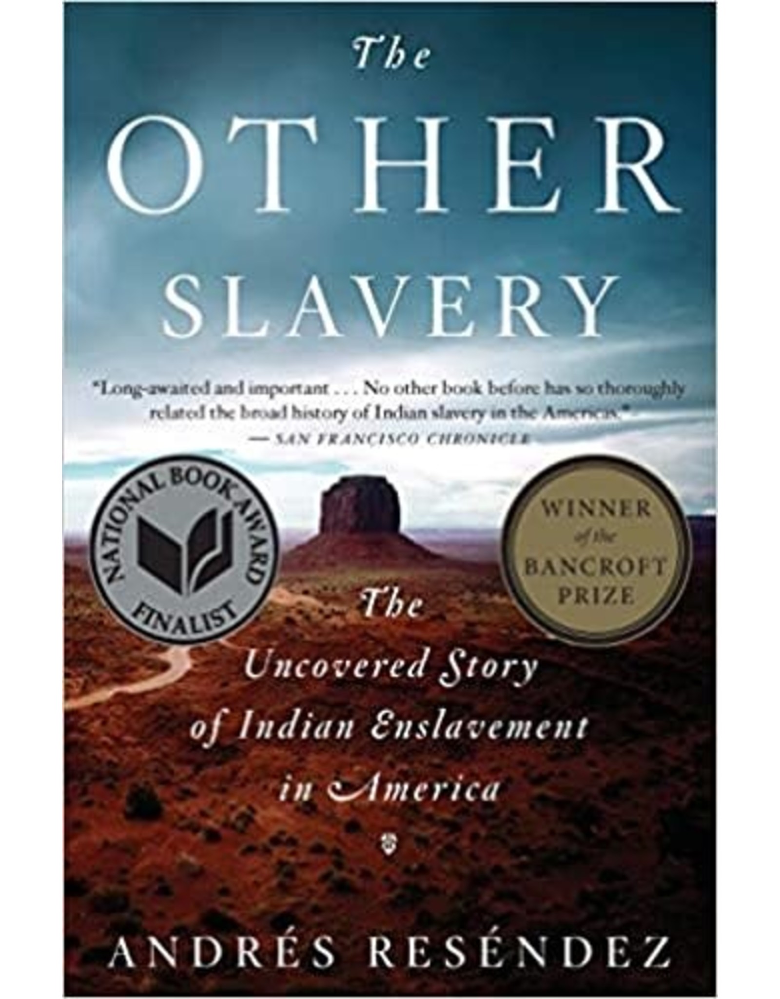 Non-Fiction: Slavery The Other Slavery: The Uncovered Story of Indian Enslavement in America