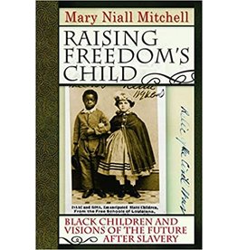 Non-Fiction: Civil War & Reconstruction Raising Freedom's Child