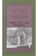 Non-Fiction: Slave Narratives Before Freedom, When I Just Can Remember: Personal Accounts of Slavery in South Carolina