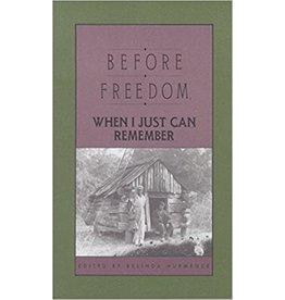 Non-Fiction: Slave Narratives Before Freedom, When I Can Just Remember