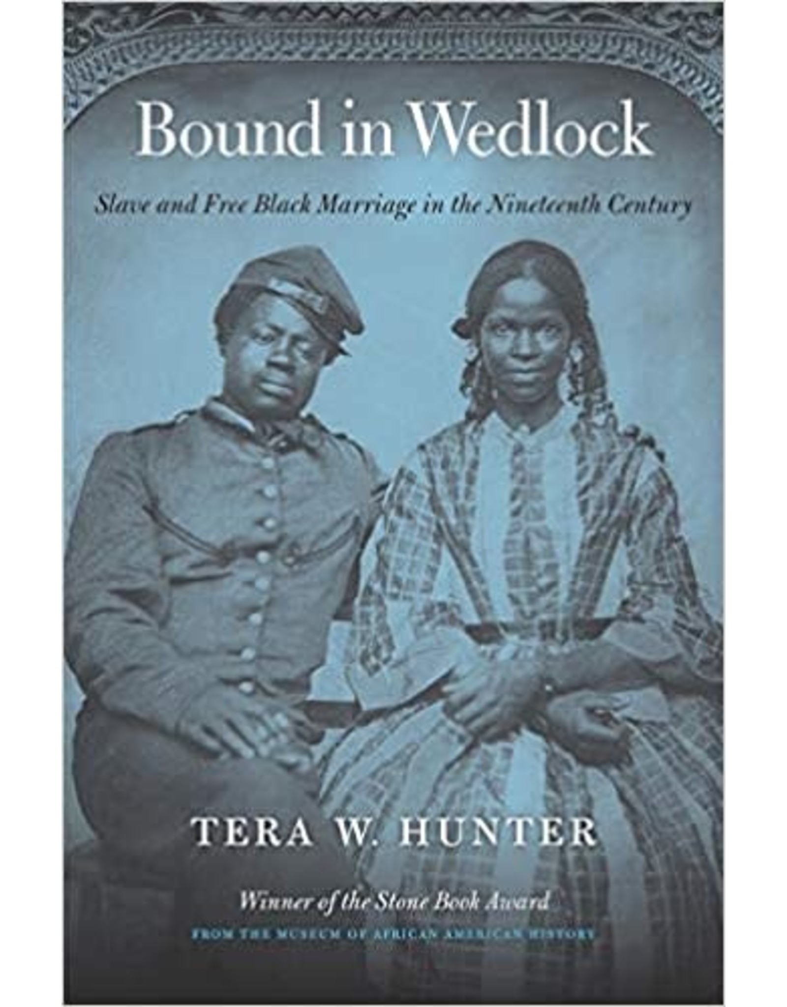 Non-Fiction: Slavery Bound in Wedlock: Slave and Free Black Marriage in the Nineteenth Century