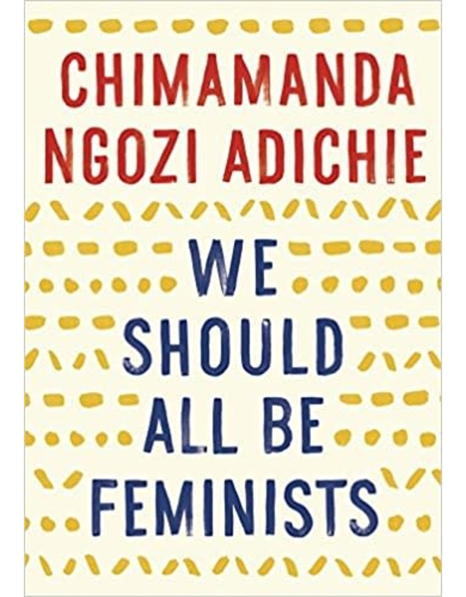 Non-Fiction: Memoirs & Essays We Should All Be Feminists