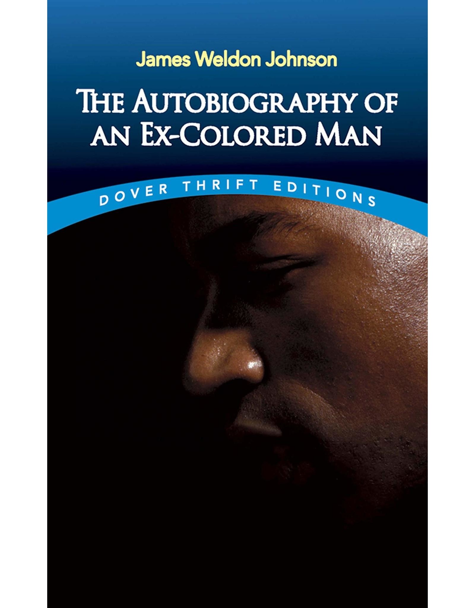 Dover Thrift Autobiography of an Ex-Colored Man