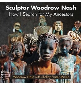 Louisiana: Non-Fiction Sculptor Woodrow Nash: How I Search for My Ancestors