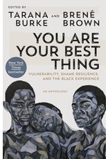 Spirituality, Activism & Healing You Are Your Best Thing: Vulnerability, Shame Resilience, and the Black Experience