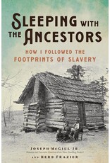 Memory & Public History Sleeping With the Ancestors: How I Followed the Footprints of Slavery