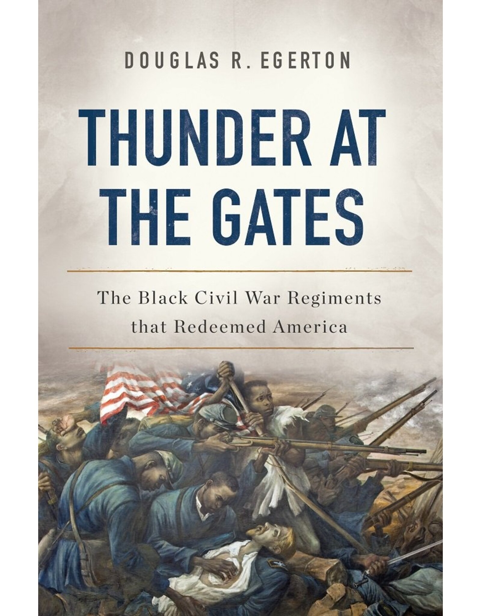 Non-Fiction: Civil War Thunder at the Gates: The Black Civil War Regiments That Redeemed America