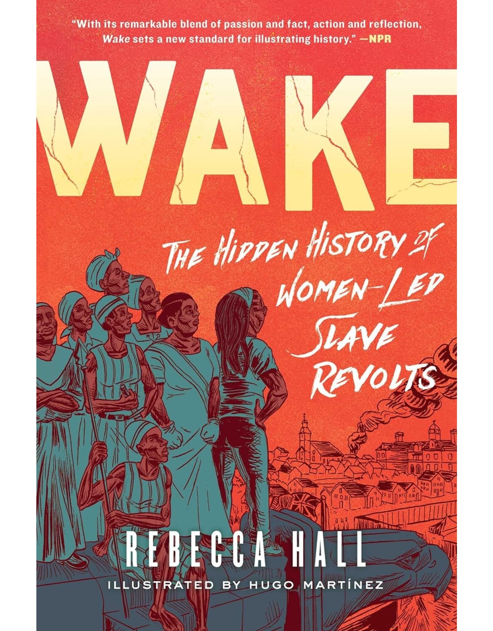 Non-Fiction: Resistance Wake: The Hidden History of Women-Led Slave Revolts