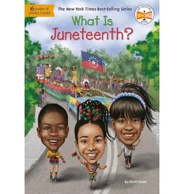 Kids: Picture Books What is Juneteenth?