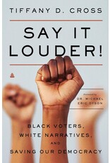 Activism & Leadership Say It Louder!: Black Voters, White Narratives, and Saving our Democracy