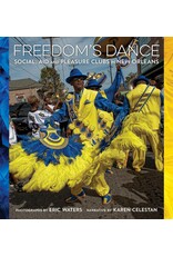 Louisiana: Non-Fiction Freedom's Dance: Social, Aid and Pleasure Clubs in New Orleans