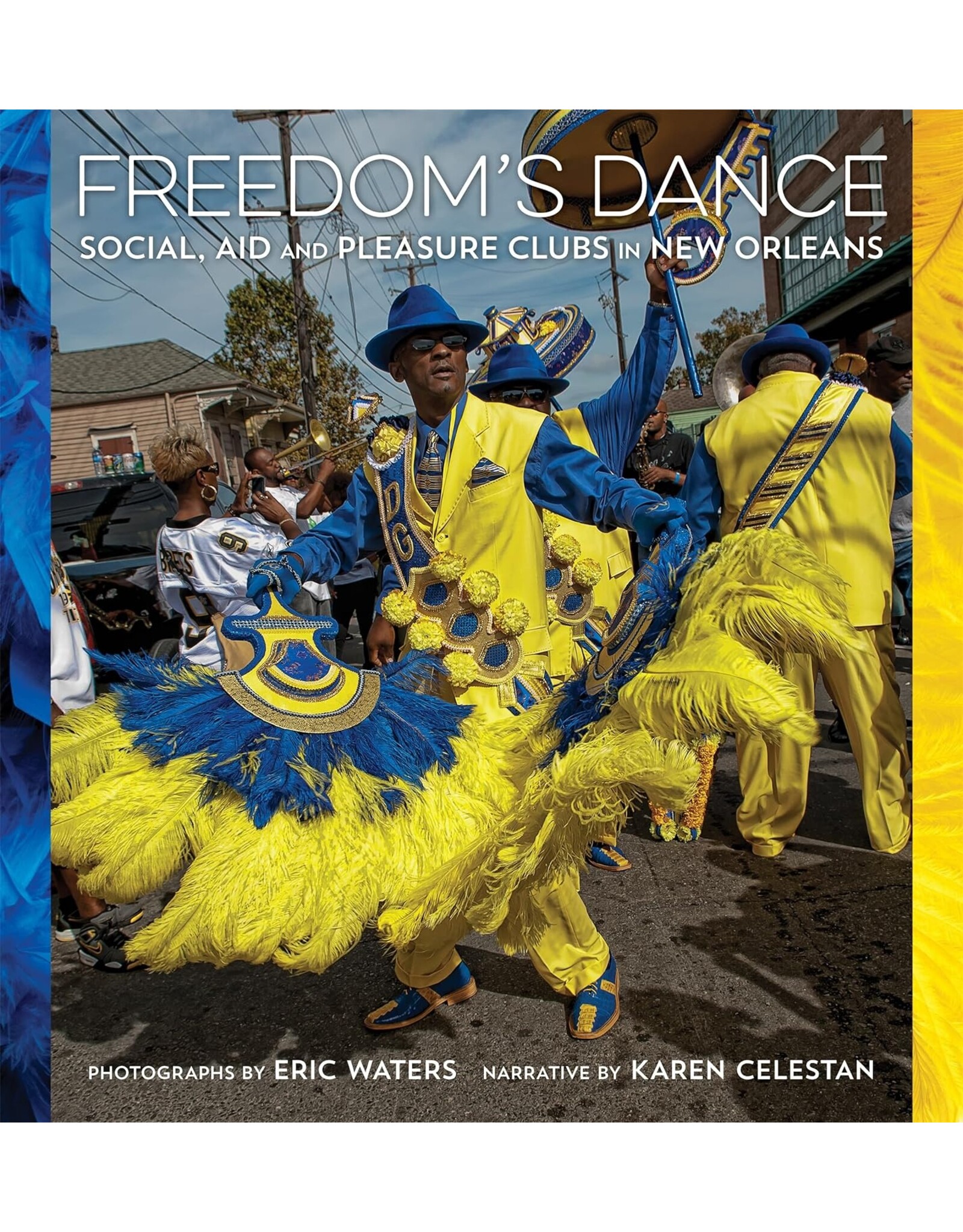 Louisiana: Non-Fiction Freedom's Dance: Social, Aid and Pleasure Clubs in New Orleans