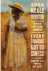 Louisiana History & Culture Every Tongue Got To Confess: Negro Folk Tales From the Gulf States