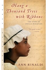 Young Adult Books Hang a Thousand Trees With Ribbons: The Story of Phillis Wheatley