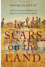 Non-Fiction: Slavery Scars on the Land: An Environmental History of Slavery in the American South