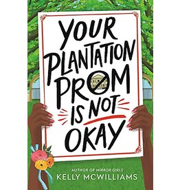 Young Adult Books Your Plantation Prom is Not Okay