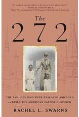 Non-Fiction: Slavery The 272: The Families Who Were Enslaved and Sold to Build the American Catholic Church