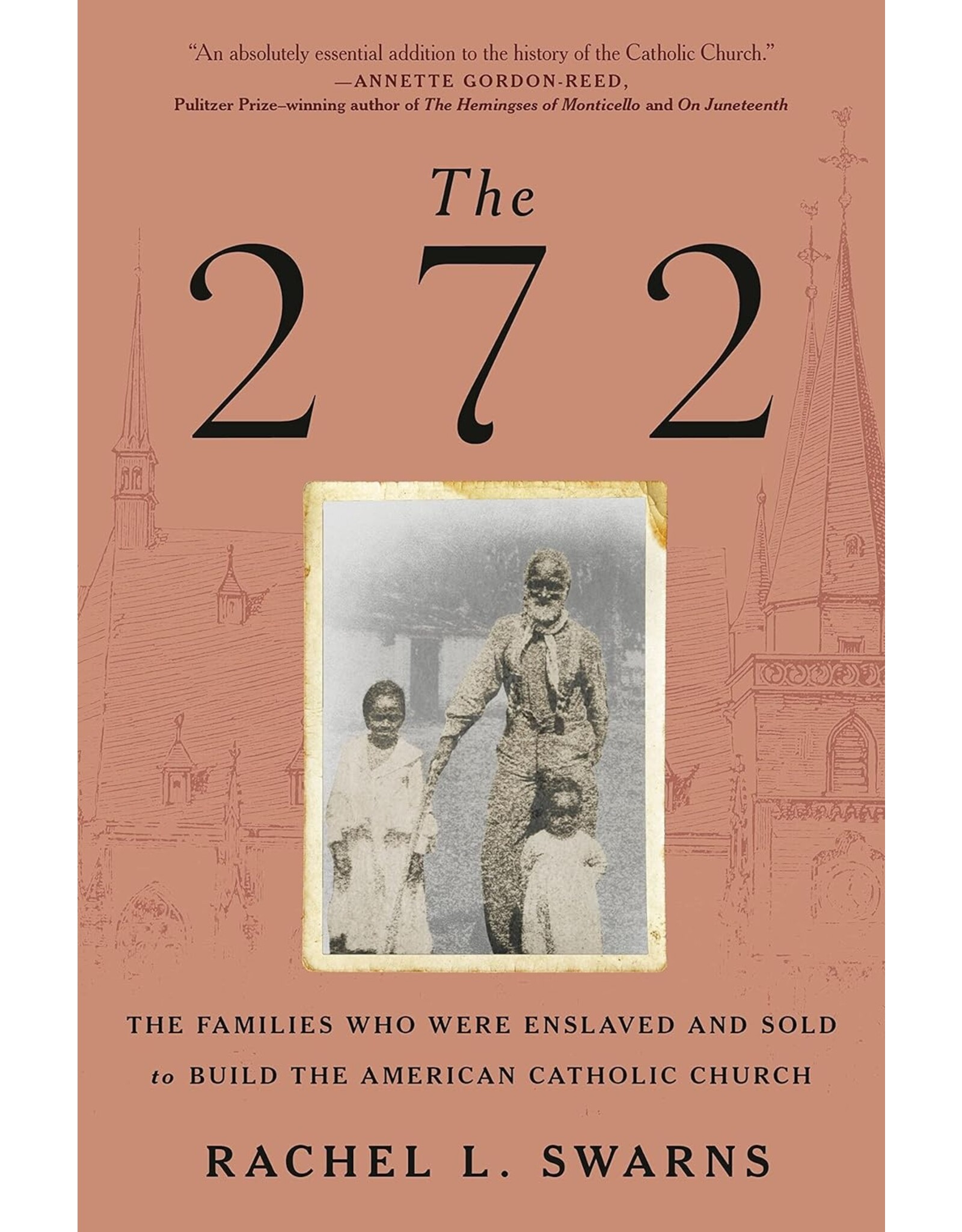Non-Fiction: Slavery The 272: The Families Who Were Enslaved and Sold to Build the American Catholic Church