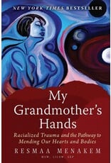 Spirituality, Activism & Healing My Grandmother's Hands: Racialized Trauma and the Pathway to Mending Our Hearts and Bodies