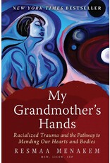 Spirituality & Healing My Grandmother's Hands: Racialized Trauma and the Pathway to Mending Our Hearts and Bodies