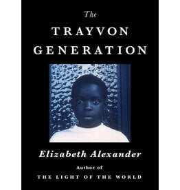 Non-Fiction: Memoirs & Essays The Trayvon Generation
