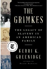 Non-Fiction: Slavery The Grimkes: The Legacy of Slavery in an American Family