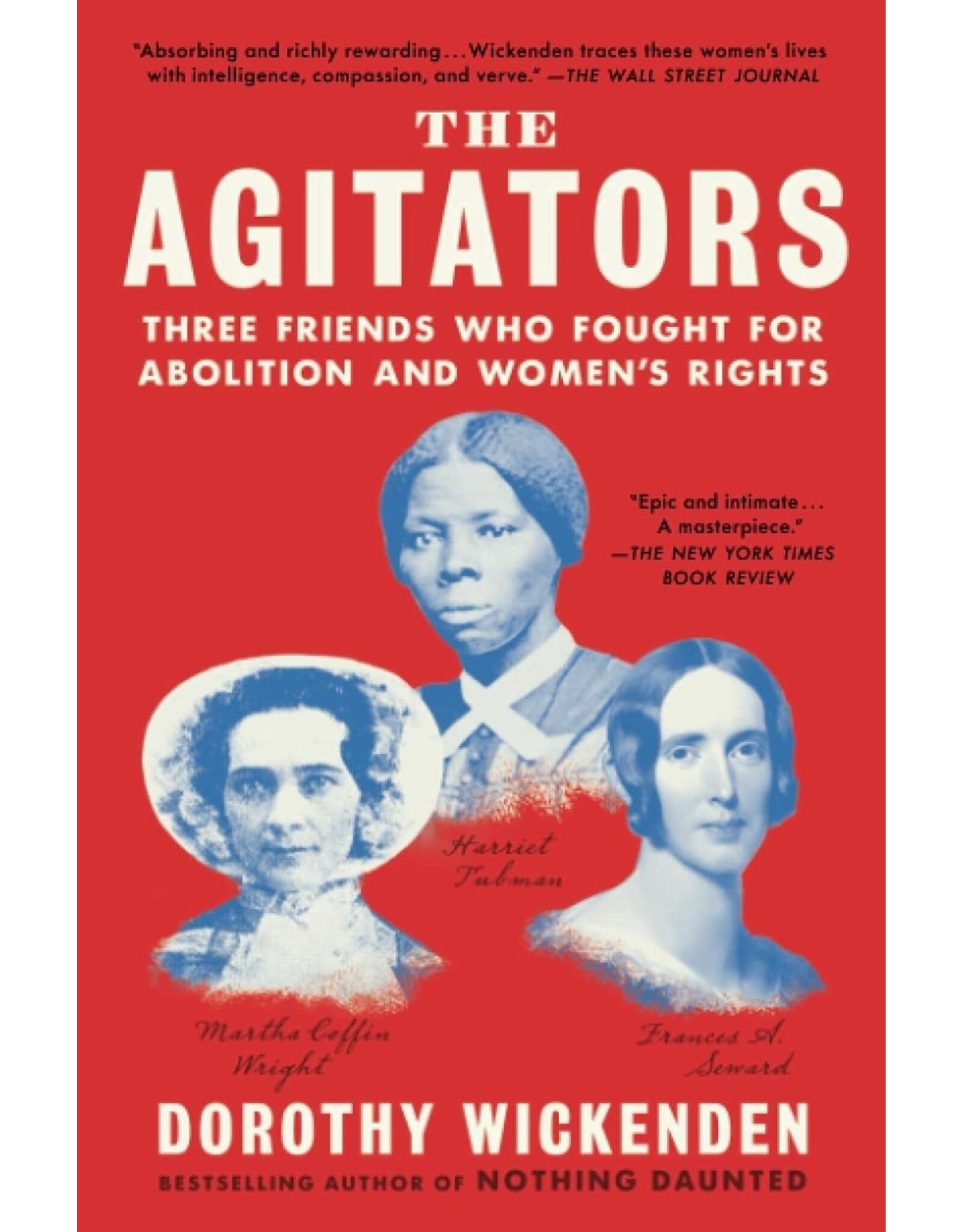 Non-Fiction: Slavery The Agitators: Three Friends Who Fought for Abolition and Women's Rights