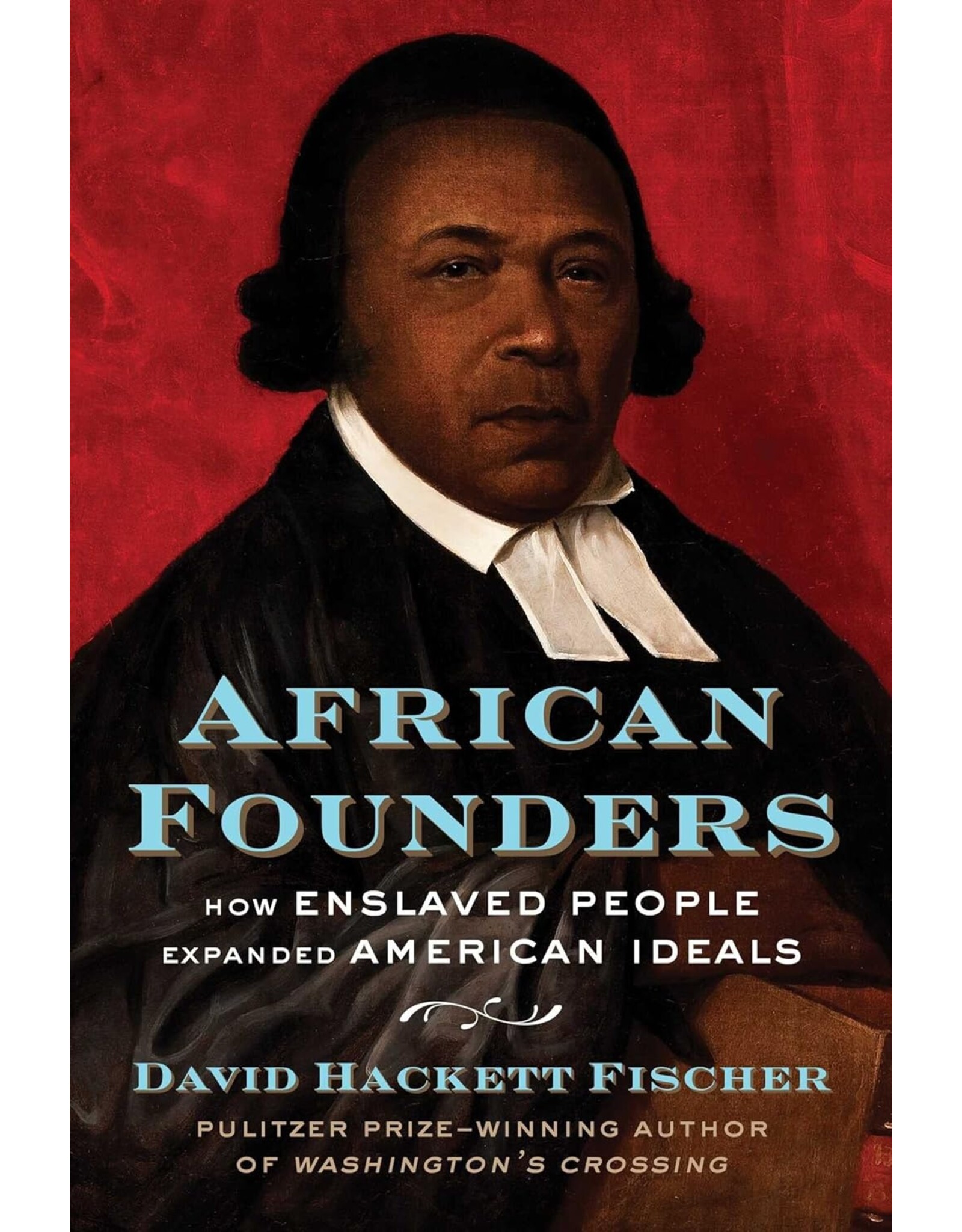Non-Fiction: Slavery African Founders: How Enslaved People Expanded American Ideals