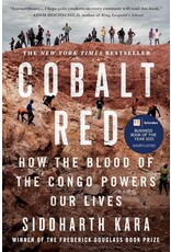 African History & Culture Cobalt Red: How the Blood of the Congo Powers Our Lives