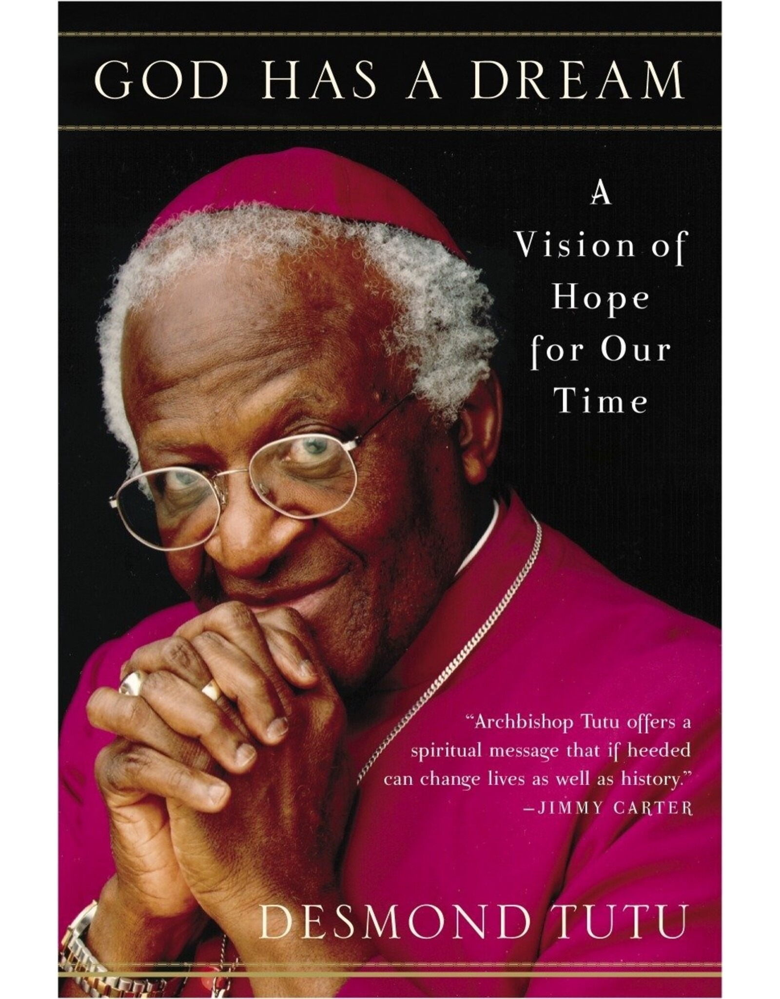 Spirituality & Healing God Has A Dream: A Vision of Hope for Our Time