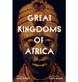 African History & Culture Great Kingdoms of Africa