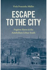 Non-Fiction: Resistance Escape To The City: Fugitive Slaves in the Antebellum Urban South