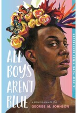 Kids: Chapter Books All Boys Aren't Blue: A Memoir-Manifesto