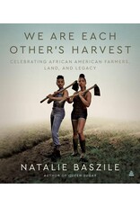 Non-Fiction: Post-1965 We Are Each Other's Harvest: Celebrating African American Farmers, Land, and Legacy