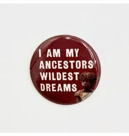 Ancestors' Wildest Dreams Button