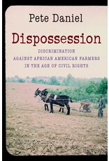 Dispossession: Discrimination Against African American Farmers in the Age of Civil Rights