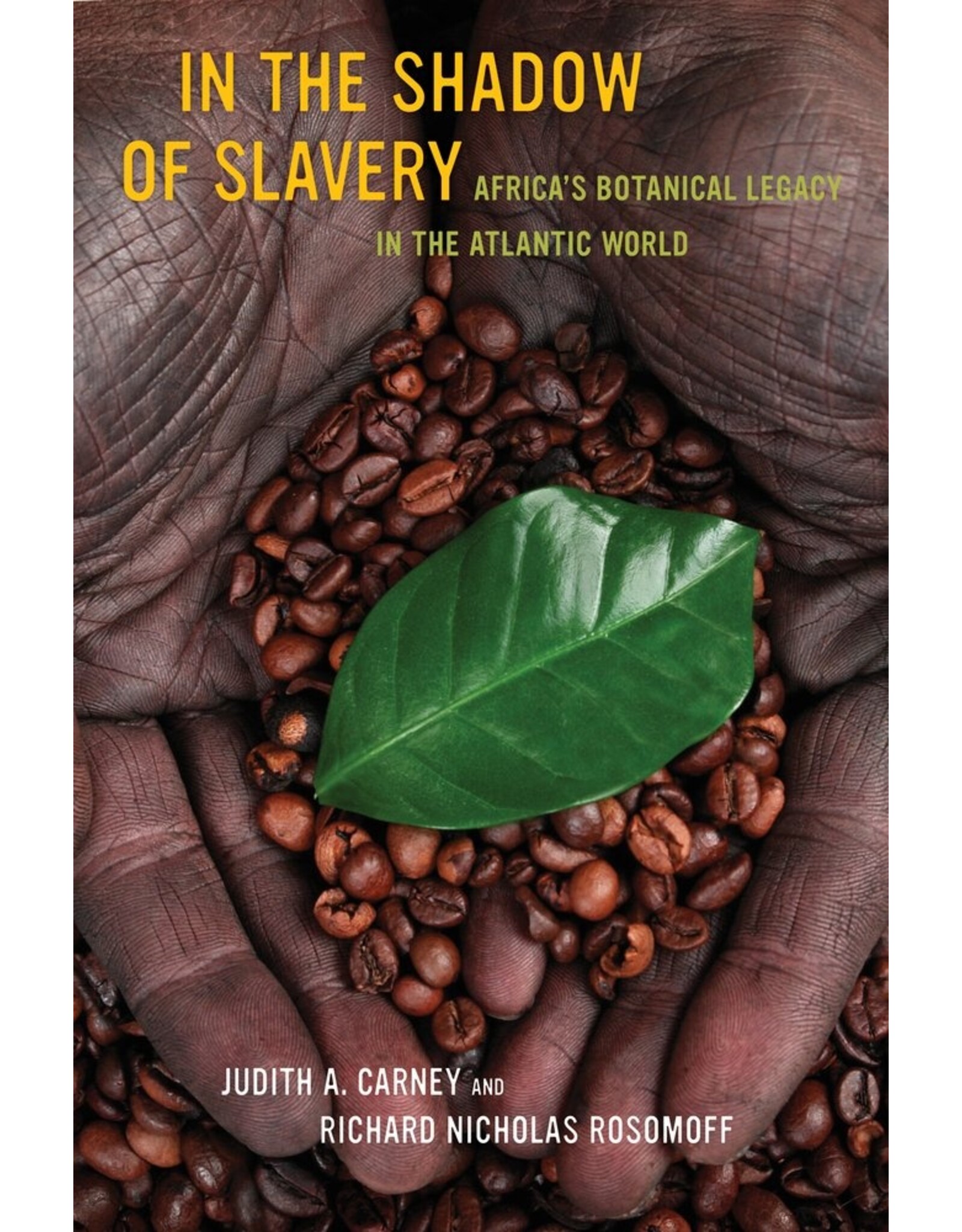 Non-Fiction: Slavery In The Shadow of Slavery: Africa's Botanical Legacy in the Atlantic World