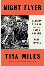 Night Flyer: Harriet Tubman and the Faith Dreams of a Free People