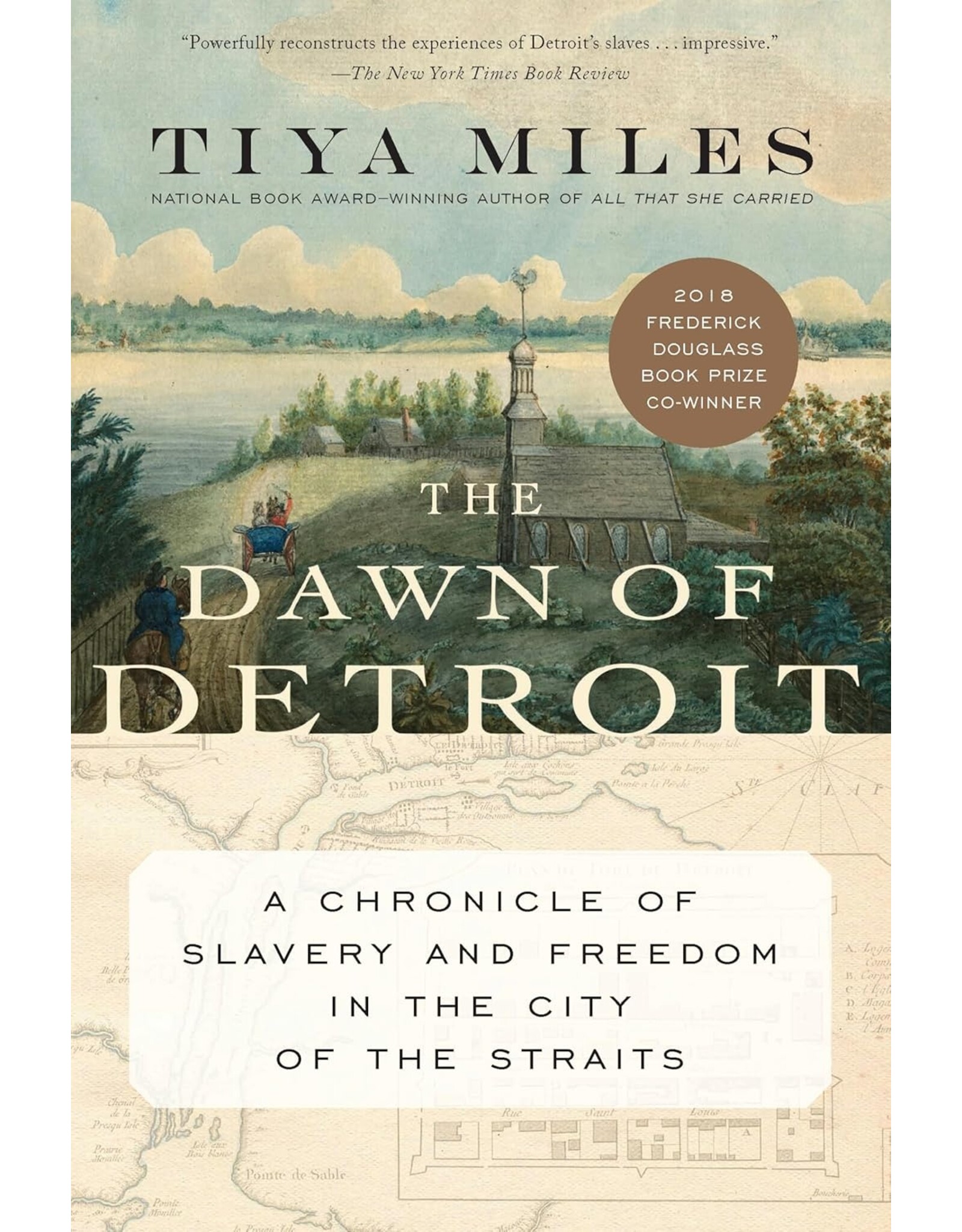 Non-Fiction: Northern History The Dawn of Detroit: A Chronicle of Slavery and Freedom in the City of Straits